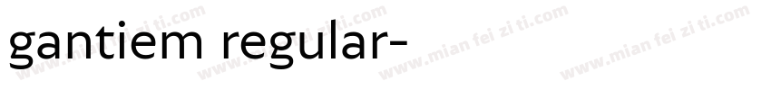 gantiem regular字体转换